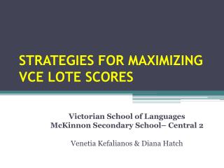 STRATEGIES FOR MAXIMIZING VCE LOTE SCORES