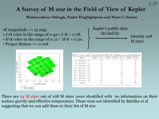K magnitude &lt;= 15 mag J-H color in the range of 0.42 &lt; J-H &lt; 0.78.