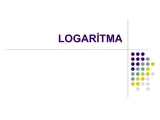 LOGARİTMA