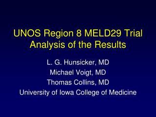 UNOS Region 8 MELD29 Trial Analysis of the Results