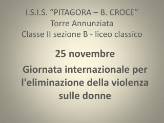 I.S.I.S. “PITAGORA – B. CROCE” Torre Annunziata Classe II sezione B - liceo classico