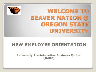 WELCOME TO BEAVER NATION @ OREGON STATE UNIVERSITY