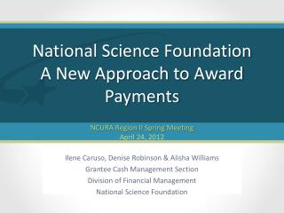 National Science Foundation A New Approach to Award Payments