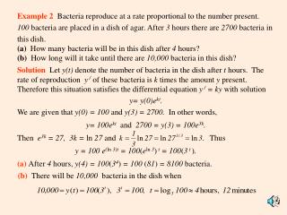 Example 2 Bacteria reproduce at a rate proportional to the number present.