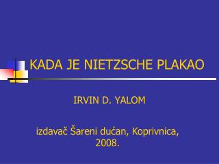 KADA JE NIETZSCHE PLAKAO