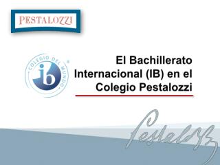 El Bachillerato Internacional (IB) en el Colegio Pestalozzi