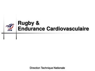 Rugby &amp; Endurance Cardiovasculaire