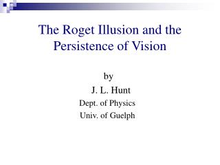 The Roget Illusion and the Persistence of Vision