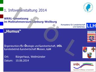 1. Infoveranstaltung 2014 WRRL-Umsetzung im Maßnahmenraum Limburg-Weilburg