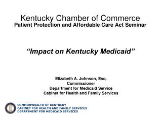 Elizabeth A. Johnson, Esq. Commissioner Department for Medicaid Services