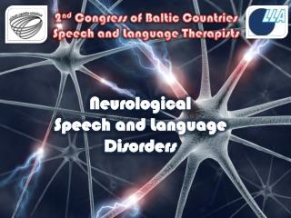 2 nd Congress of Baltic Countries Speech and Language Therapists