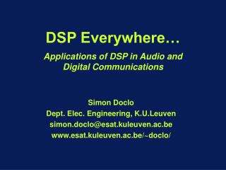 DSP Everywhere… Applications of DSP in Audio and Digital Communications