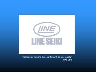 &quot;As long as humans live counting will be a necessity.&quot; Line Seiki