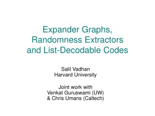 Expander Graphs, Randomness Extractors and List-Decodable Codes