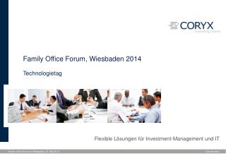 Family Office Forum, Wiesbaden 2014 Technologietag