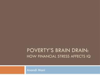POVERTY’s BRAIN DRAIN: How financial stress affects IQ