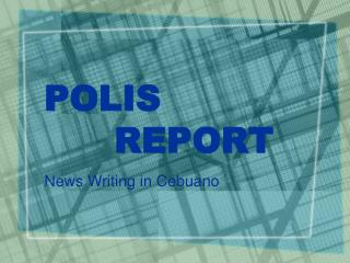 POLIS REPORT