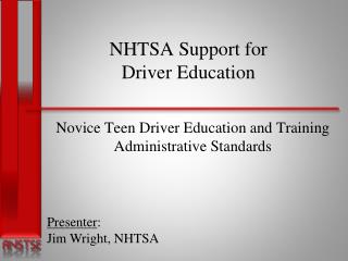 NHTSA Support for Driver Education