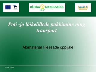 Poti -ja lõikelillede pakkimine ning transport