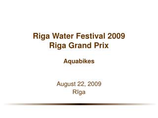 Riga Water Festival 2009 Riga Grand Prix Aquabikes