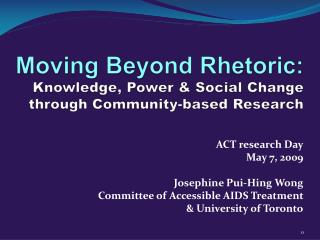 Moving Beyond Rhetoric: Knowledge, Power &amp; Social Change through Community-based Research
