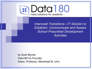 Improved Transitions—IT Solution to Establish, Communicate and Assess School-Prescribed Development Activities