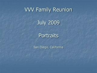 VVV Family Reunion July 2009 Portraits San Diego, California