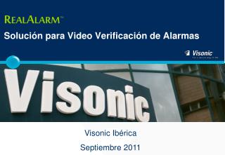 R EAL A LARM TM Solución para Video Verificación de Alarmas