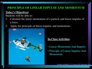 PRINCIPLE OF LINEAR IMPULSE AND MOMENTUM