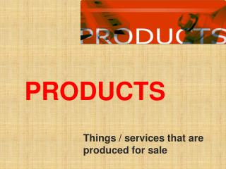 PRODUCTS