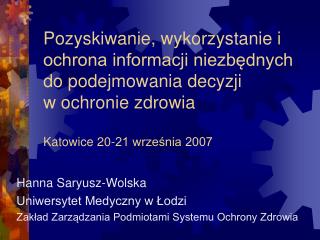 Hanna Saryusz-Wolska Uniwersytet Medyczny w Łodzi