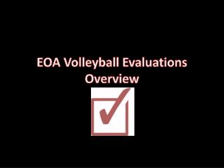EOA Volleyball Evaluations Overview
