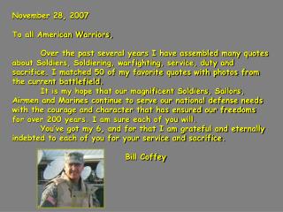 November 28, 2007 To all American Warriors,