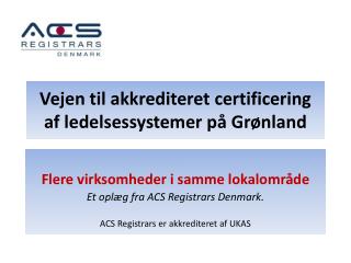 Vejen til akkrediteret certificering af ledelsessystemer på Grønland