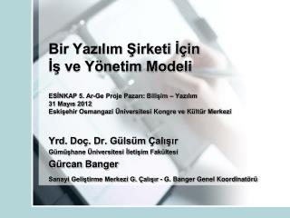 Yrd. Doç. Dr. Gülsüm Çalışır Gümüşhane Üniversitesi İletişim Fakültesi Gürcan Banger