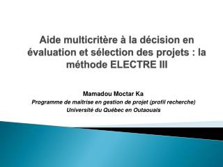 Aide multicritère à la décision en évaluation et sélection des projets : la méthode ELECTRE III
