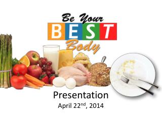 Presentation April 22 nd , 2014