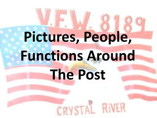 Pictures, People, Functions Around The Post