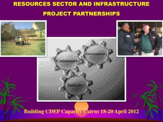 RESOURCES SECTOR AND INFRASTRUCTURE PROJECT PARTNERSHIPS