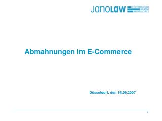 Abmahnungen im E-Commerce 					Düsseldorf, den 14.09.2007