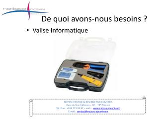 De quoi avons-nous besoins ?