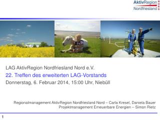 LAG AktivRegion Nordfriesland Nord e.V. 22. Treffen des erweiterten LAG-Vorstands