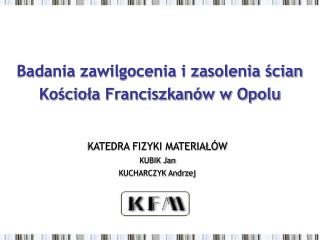 Badania zawilgocenia i zasolenia ścian Kościoła Franciszkanów w Opolu