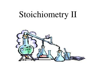 Stoichiometry II