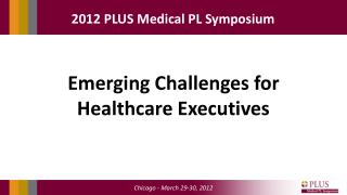 Emerging Challenges for Healthcare Executives