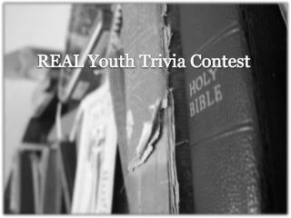 REAL Youth Trivia Contest