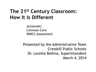 The 21 st Century Classroom: How It Is Different