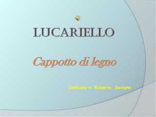 Lucariello Cappotto di legno