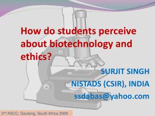 How do students perceive about biotechnology and ethics?