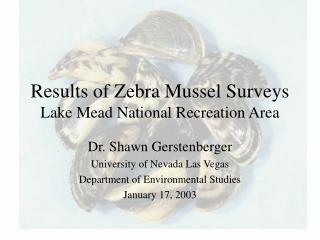 Results of Zebra Mussel Surveys Lake Mead National Recreation Area
